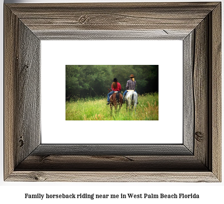 family horseback riding near me in West Palm Beach, Florida